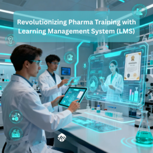 Revolutionizing Pharma Training with Learning Management System (LMS)